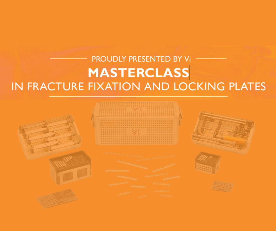 Vi Masterclass in Fracture Fixation and Locking Plates 2 • Provet Vi NZ